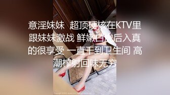 【泄密资源】高颜值校花小女友在家自拍爱爱流出 不敢内射 只能射在小屁屁上