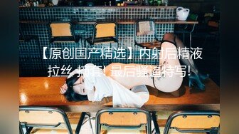 顶级豪乳女神【凯瑟琳】天使颜值酥软大奶~假鸡巴自慰插出白浆【201V】 (16)