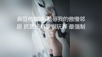 【新片速遞】露脸骚货 人民小学教师小骚货5月底最新啪啪集合，各种3P群交 很耐操 被操完还不满足 要自慰，白浆多多 