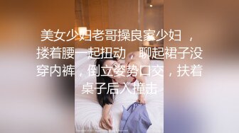 STP30711 优秀情侣典范！【宠你的芭比】女神骚男屌大 卖力花式啪！肤白貌美，骚逼真会玩