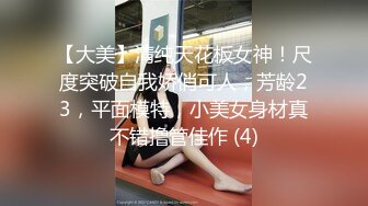 气质女神 【小兔呀呀】骚舞！自慰！狂撸  重庆美女果然名不虚传，极品，骚浪淫贱~！