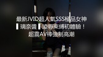 大神麻辣王子真实约良家，微胖妹子喜欢健身猛男，约炮享受短暂的快感