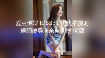 性感美女被肥哥酒店推到各种姿势啪啪高潮不断