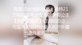 （原创）与女儿极致体液互换，此一役，直冲天际！请鉴赏！