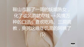 寻花偷拍系列-男主约了个高颜值大奶美女啪啪…