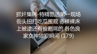 [2DF2] 伟哥横扫莞式会所美女吃了药连续搞了3个不同风格的美女最后一个少妇骚到不行对白淫荡刺激[BT种子]