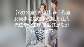 顶级露脸尤物！极品九头身拜金名媛网红反差女神【小番茄】VIP群福利，调教啪啪道具紫薇潮喷，母狗属性拉满了