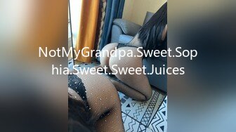 NotMyGrandpa.Sweet.Sophia.Sweet.Sweet.Juices